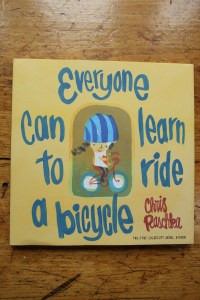 Everyone Can Learn to Ride a Bicycle